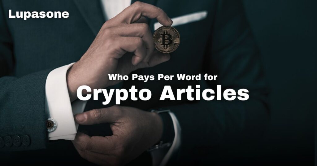 Who Pays Per Word for Crypto Articles