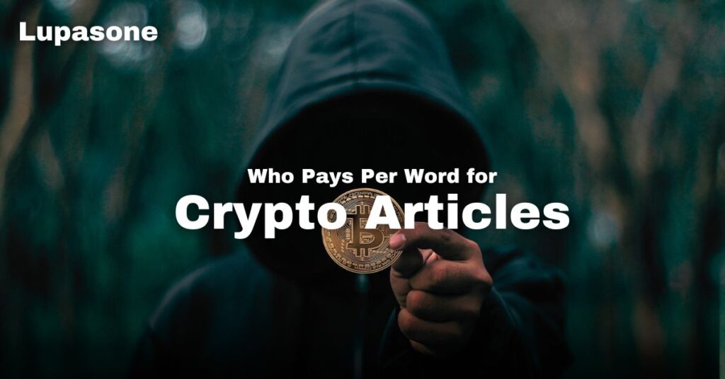 Who Pays Per Word for Crypto Articles