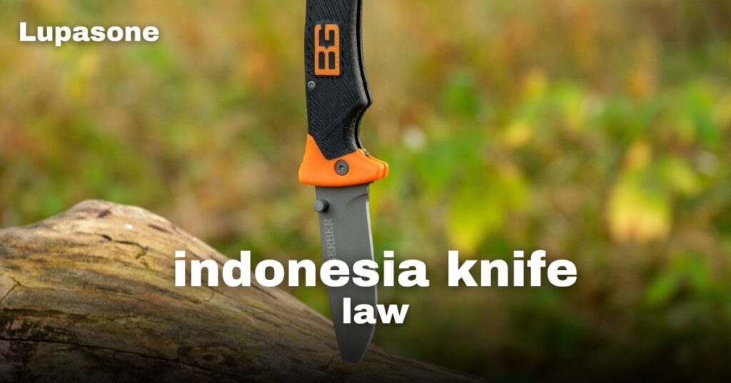 Indonesia Knife Law: What You Need to Know