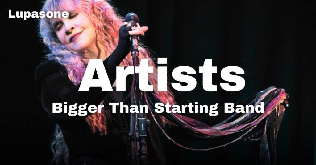 Artists Bigger Than Starting Band  Stevie Nicks