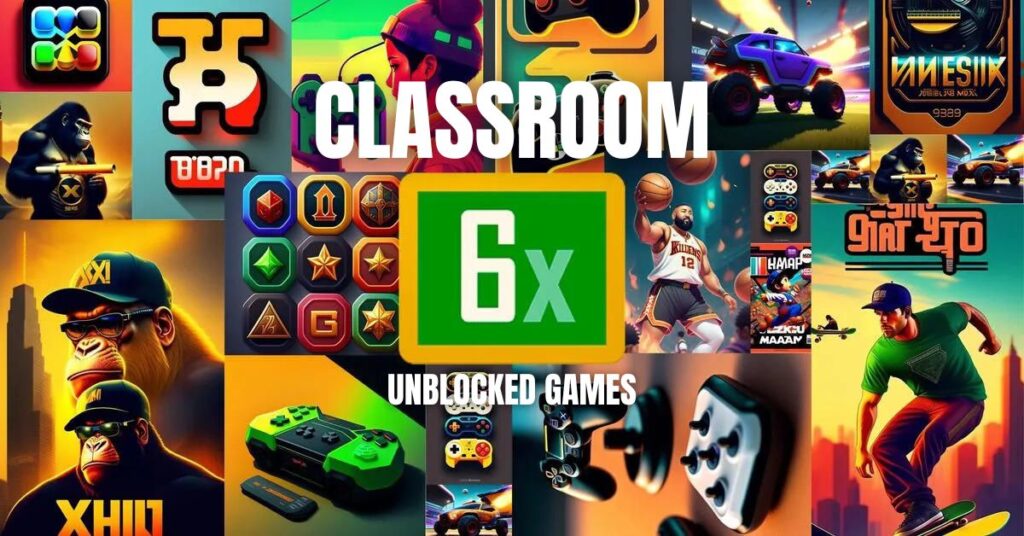 Classroom 6x Unblocked Games