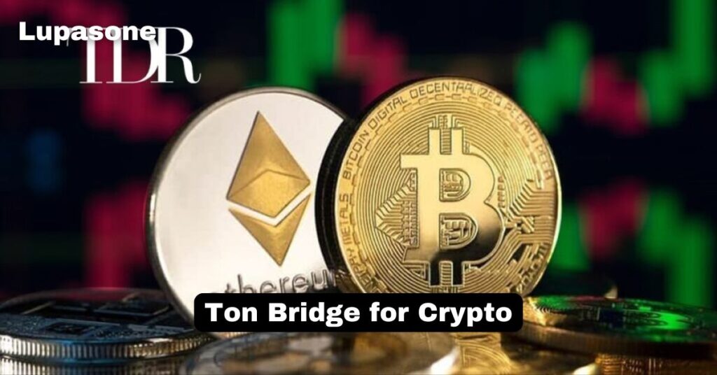 Ton Bridge for Crypto